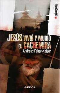 JESUS VIVIO Y MURIO EN CACHEMIRA | 9788441415911 | FABER-KAISER, ANDREAS | Llibreria Aqualata | Comprar llibres en català i castellà online | Comprar llibres Igualada