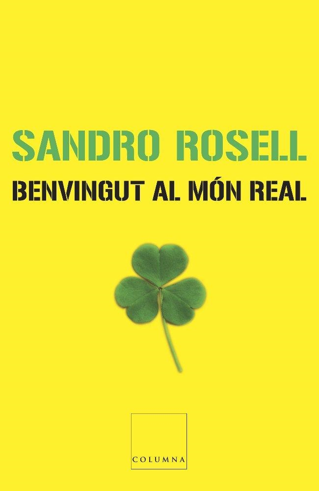 BENVINGUT AL MON REAL | 9788466407601 | ROSELL, SANDRO | Llibreria Aqualata | Comprar llibres en català i castellà online | Comprar llibres Igualada