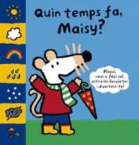 QUIN TEMPS FA, MAISY? | 9788484882466 | COUSINS, LUCY | Llibreria Aqualata | Comprar llibres en català i castellà online | Comprar llibres Igualada