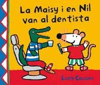 MAISY I EN NIL VAN AL DENTISTA, LA | 9788484882442 | COUSINS, LUCY | Llibreria Aqualata | Comprar llibres en català i castellà online | Comprar llibres Igualada