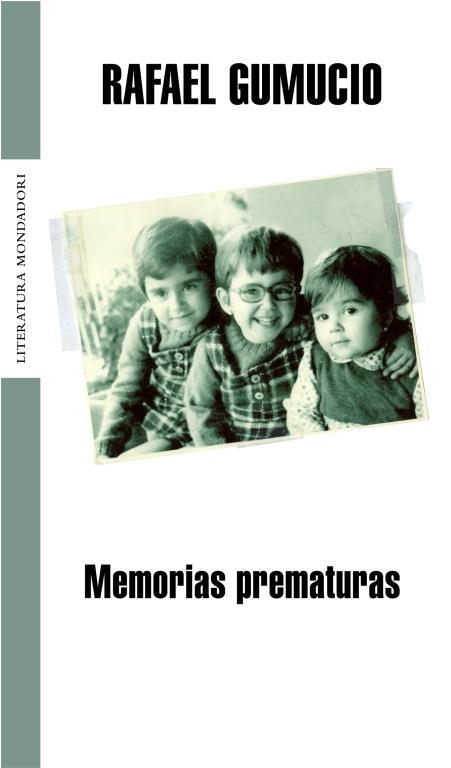 MEMORIAS PREMATURAS (MONDADORI 303) | 9788439720171 | GUMUCIO, RAFAEL | Llibreria Aqualata | Comprar libros en catalán y castellano online | Comprar libros Igualada