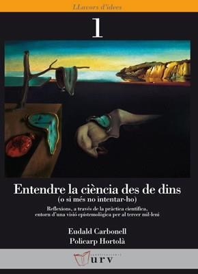 ENTENDRE LA CIENCIA DES DE DINS (LLAVORS D'IDEES 1) | 9788484240716 | CARBONELL, EUDALD / HORTOLA, POLICARP | Llibreria Aqualata | Comprar llibres en català i castellà online | Comprar llibres Igualada