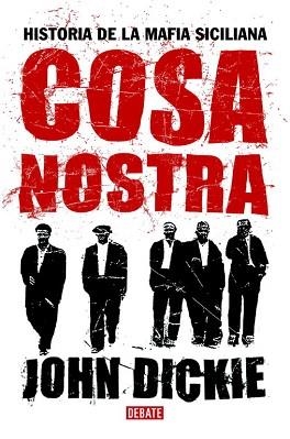 COSA NOSTRA. HISTORIA DE LA MAFIA SICILIANA (HISTORIAS) | 9788483066638 | DICKIE, JOHN | Llibreria Aqualata | Comprar llibres en català i castellà online | Comprar llibres Igualada