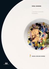 TOTAL COOKING 1. CONSTRUCCIONISMO CULINARIO | 9788446023586 | SANCHEZ ROMERA, MIGUEL | Llibreria Aqualata | Comprar llibres en català i castellà online | Comprar llibres Igualada