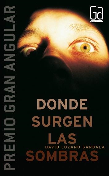 DONDE SURGEN LAS SOMBRAS (GRAN ANGULAR 261) | 9788467510270 | LOZANO GARBALA, DAVID | Llibreria Aqualata | Comprar llibres en català i castellà online | Comprar llibres Igualada