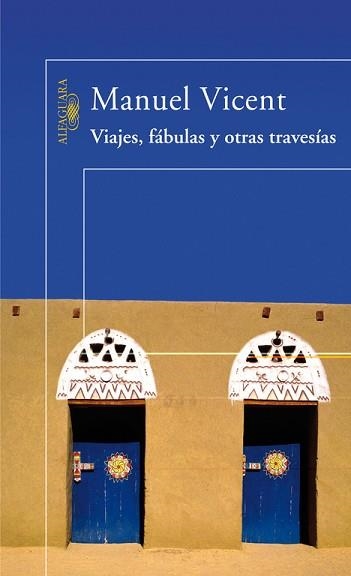 VIAJES, FABULAS Y OTRAS TRAVESIAS | 9788420470436 | VICENT, MANUEL (1936- ) | Llibreria Aqualata | Comprar llibres en català i castellà online | Comprar llibres Igualada