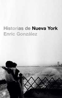 HISTORIAS DE NUEVA YORK | 9788478716906 | GONZALEZ, ENRIC | Llibreria Aqualata | Comprar llibres en català i castellà online | Comprar llibres Igualada