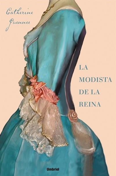 MODISTA DE LA REINA, LA (HISTORICA) | 9788489367036 | GUENNEC, CATHERINE | Llibreria Aqualata | Comprar llibres en català i castellà online | Comprar llibres Igualada