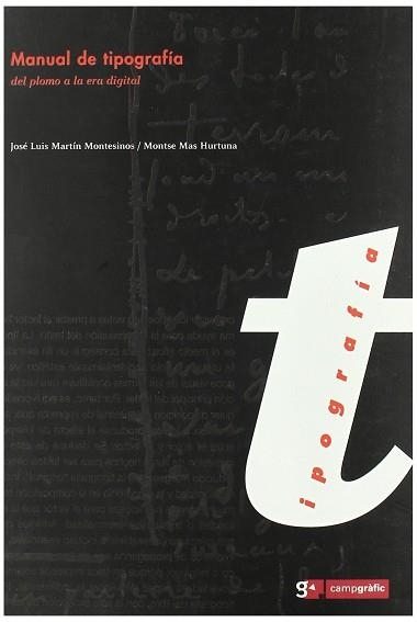 MANUAL DE TIPOGRAFIA, DEL PLOMO A LA ERA DIGITAL | 9788493167738 | MONTESINOS, MARTIN / MAS HURTUNA | Llibreria Aqualata | Comprar llibres en català i castellà online | Comprar llibres Igualada