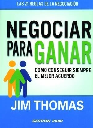 NEGOCIAR PARA GANAR | 9788496612013 | THOMAS, JIM | Llibreria Aqualata | Comprar llibres en català i castellà online | Comprar llibres Igualada