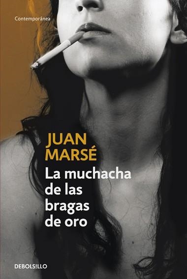 MUCHACHA DE LAS BRAGAS DE ORO, LA (CONTEMPORANEA 158-11) | 9788483460276 | MARSE, JUAN | Llibreria Aqualata | Comprar llibres en català i castellà online | Comprar llibres Igualada