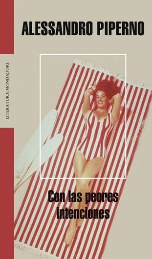 CON LAS PEORES INTENCIONES (LITERATURA MONDADORI 309) | 9788439720218 | PIPERNO, ALESSANDRO | Llibreria Aqualata | Comprar llibres en català i castellà online | Comprar llibres Igualada