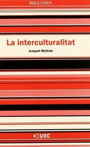 INTERCULTURALITAT, LA (VULL SABER 11) | 9788497883368 | BELTRAN ANTOLIN, JOAQUIN | Llibreria Aqualata | Comprar libros en catalán y castellano online | Comprar libros Igualada