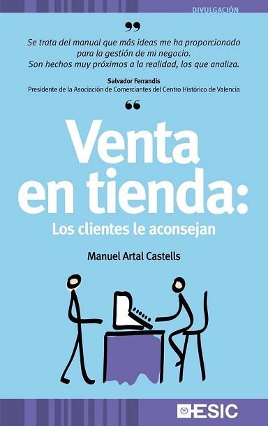 VENTA EN TIENDA: LOS CLIENTES LE ACONSEJAN | 9788473564519 | ARTAL CASTELLS, MANUEL | Llibreria Aqualata | Comprar llibres en català i castellà online | Comprar llibres Igualada