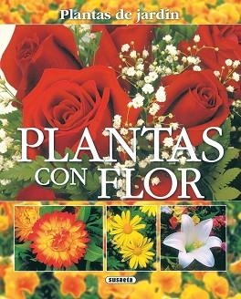 PLANTAS CON FLOR (PLANTAS DE JARDIN) | 9788430556885 | ALONSO DE LA PAZ, FRANCISCO JAVIER | Llibreria Aqualata | Comprar llibres en català i castellà online | Comprar llibres Igualada