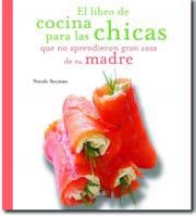 LIBRO DE COCINA PARA LAS CHICAS QUE NO APRENDIERON GRAN C | 9788496107632 | SEEMAN, NICOLE | Llibreria Aqualata | Comprar libros en catalán y castellano online | Comprar libros Igualada