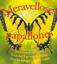 MERAVELLOSES PAPALLONES | 9788478715503 | UNSTEAD, SUE | Llibreria Aqualata | Comprar llibres en català i castellà online | Comprar llibres Igualada