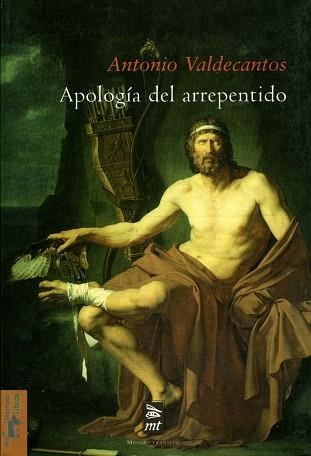 APOLOGIA DEL ARREPENTIDO (MINIMA TRANSITO 16) | 9788477747710 | VALDECANTOS, ANTONIO | Llibreria Aqualata | Comprar llibres en català i castellà online | Comprar llibres Igualada