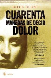 CUARENTA MANERAS DE DECIR DOLOR (BOLSILLO) | 9788478717316 | BLUNT, GILES | Llibreria Aqualata | Comprar llibres en català i castellà online | Comprar llibres Igualada