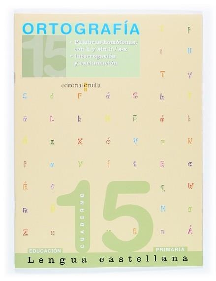 CUADERNO ORTOGRAFIA 15 (5 PRIMARIA) (2005) | 9788466111812 | Llibreria Aqualata | Comprar llibres en català i castellà online | Comprar llibres Igualada