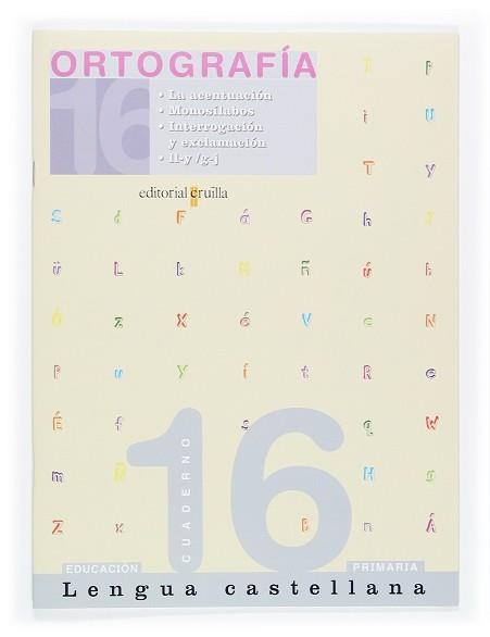 CUADERNO ORTOGRAFIA 16 (6E. PRIMARIA) (2005) | 9788466111959 | Llibreria Aqualata | Comprar llibres en català i castellà online | Comprar llibres Igualada