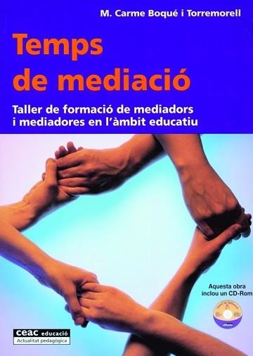 TEMPS DE MEDIACIO : TALLER DE FORMACIO DE MEDIADORS I MEDIAD | 9788432911705 | BOQUE I TORREMORELL, MARIA CARME | Llibreria Aqualata | Comprar llibres en català i castellà online | Comprar llibres Igualada