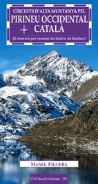 CIRCUITS D'ALTA MUNTANYA PEL PIRINEU OCCIDENTAL CATALA (AZIM | 9788497912105 | FIGUERA, MANEL | Llibreria Aqualata | Comprar llibres en català i castellà online | Comprar llibres Igualada