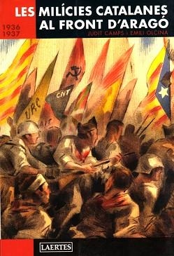 MILICIES CATALANES AL FRONT D'ARAGO, LES | 9788475845708 | CAMPS, JUDIT / OLCINA, EMILI | Llibreria Aqualata | Comprar llibres en català i castellà online | Comprar llibres Igualada