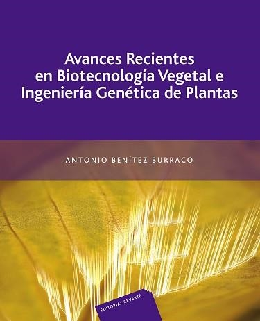 AVANCES RECIENTES EN BIOTECNOLOGIA VEGETAL E INGENIERIA GENE | 9788429110036 | BENITEZ BURRACO, ANTONIO | Llibreria Aqualata | Comprar llibres en català i castellà online | Comprar llibres Igualada