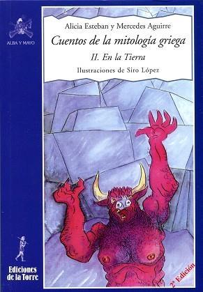 CUENTOS DE LA MITOLOGÍA GRIEGA II. EN LA TIERRA | 9788479603021 | ESTEBAN, ALICIA / AGUIRRE, MERCEDES | Llibreria Aqualata | Comprar llibres en català i castellà online | Comprar llibres Igualada