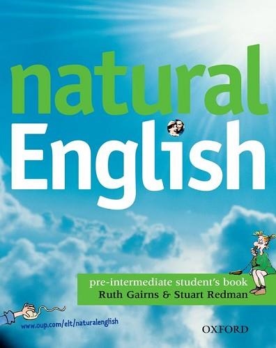 NATURAL ENGLISH. PRE-INTERMEDIATE STUDENT'S BOOK | 9780194388580 | GAIRSN, RUTH / REDMAN, STUART | Llibreria Aqualata | Comprar llibres en català i castellà online | Comprar llibres Igualada