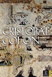 GRAN AVENTURA DE CRISTOBAL COLON, LA (FORUM) | 9788467021424 | FERNANDEZ ALVAREZ, MANUEL (1921- ) | Llibreria Aqualata | Comprar libros en catalán y castellano online | Comprar libros Igualada