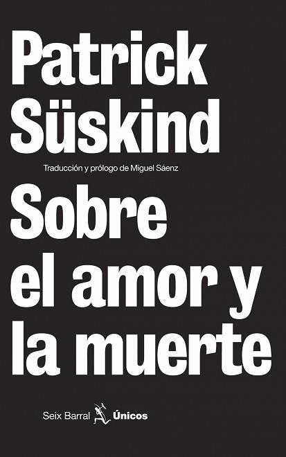 SOBRE EL AMOR Y LA MUERTE (UNICOS 9) | 9788432243158 | SUSKIND, PATRICK | Llibreria Aqualata | Comprar llibres en català i castellà online | Comprar llibres Igualada