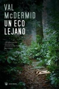 UN ECO LEJANO (SERIE NEGRA) | 9788478717729 | MCDERMID, VAL | Llibreria Aqualata | Comprar libros en catalán y castellano online | Comprar libros Igualada