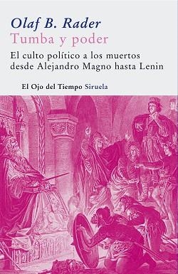 TUMBA Y PODER : EL CULTO POLITICO A LOS MUERTOS DESDE ALEJAN | 9788478449996 | RADER, OLAF B. | Llibreria Aqualata | Comprar llibres en català i castellà online | Comprar llibres Igualada