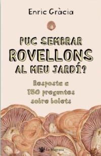 PUC SEMBRAR ROVELLONS AL MEU JARDI? (ORIGENS 107) | 9788478717651 | GRACIA, ENRIC | Llibreria Aqualata | Comprar libros en catalán y castellano online | Comprar libros Igualada