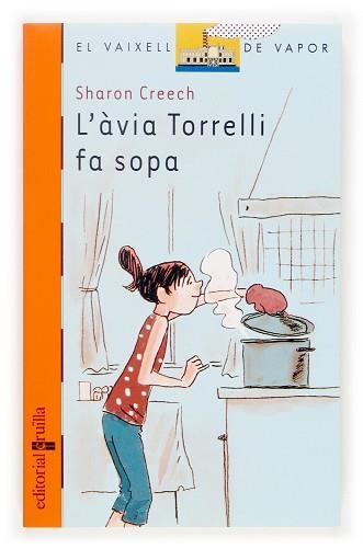 AVIA TORRELLI FA SOPA, L' (V.V.T. 152) | 9788466113946 | CREECH, SHARON | Llibreria Aqualata | Comprar llibres en català i castellà online | Comprar llibres Igualada