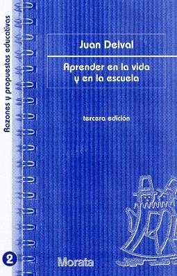 APRENDER EN LA VIDA Y EN LA ESCUELA (RAZONES Y PROPUESTAS 2) | 9788471124463 | DELVAL, JUAN | Llibreria Aqualata | Comprar llibres en català i castellà online | Comprar llibres Igualada