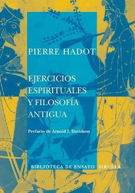 EJERCICIOS ESPIRITUALES Y FILOSOFIA ANTIGUA (BIBLIOT ENSAYO | 9788498410020 | HADOT, PIERRE | Llibreria Aqualata | Comprar llibres en català i castellà online | Comprar llibres Igualada