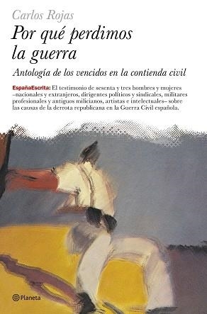 PORQUE PERDIMOS LA GUERRA | 9788408068471 | ROJAS, CARLOS | Llibreria Aqualata | Comprar llibres en català i castellà online | Comprar llibres Igualada