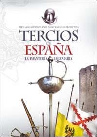 TERCIOS DE ESPAÑA. LA INFANTERIA LEGENDARIA | 9788441418479 | MARTINEZ, FERNANDO / SANCHEZ, JOSE MARIA | Llibreria Aqualata | Comprar llibres en català i castellà online | Comprar llibres Igualada