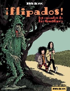 MAX FLIPADOS! LOS CUENTOS DE TIO GUSTAVO | 9788478337378 | Llibreria Aqualata | Comprar llibres en català i castellà online | Comprar llibres Igualada