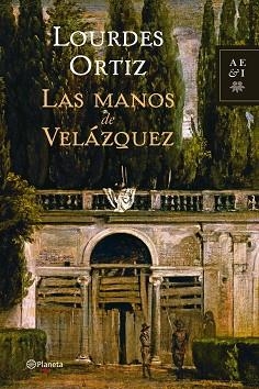 MANOS DE VELAZQUEZ, LAS | 9788408068136 | ORTIZ, LOURDES | Llibreria Aqualata | Comprar libros en catalán y castellano online | Comprar libros Igualada