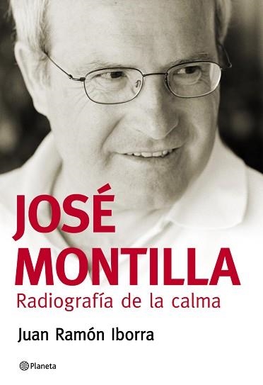 JOSE MONTILLA. RADIOGRAFIA DE LA CALMA | 9788408069928 | IBORRA, JUAN RAMON | Llibreria Aqualata | Comprar llibres en català i castellà online | Comprar llibres Igualada