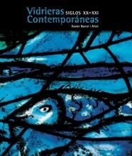 VIDRIERAS CONTEMPORANEAS. SIGLOS XX-XXI | 9788497853057 | BARRAL I ALTET, XAVIER | Llibreria Aqualata | Comprar llibres en català i castellà online | Comprar llibres Igualada