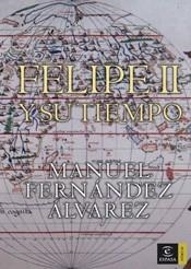 FELIPE II Y SU TIEMPO | 9788467022926 | FERNANDEZ ALVAREZ, MANUEL | Llibreria Aqualata | Comprar llibres en català i castellà online | Comprar llibres Igualada