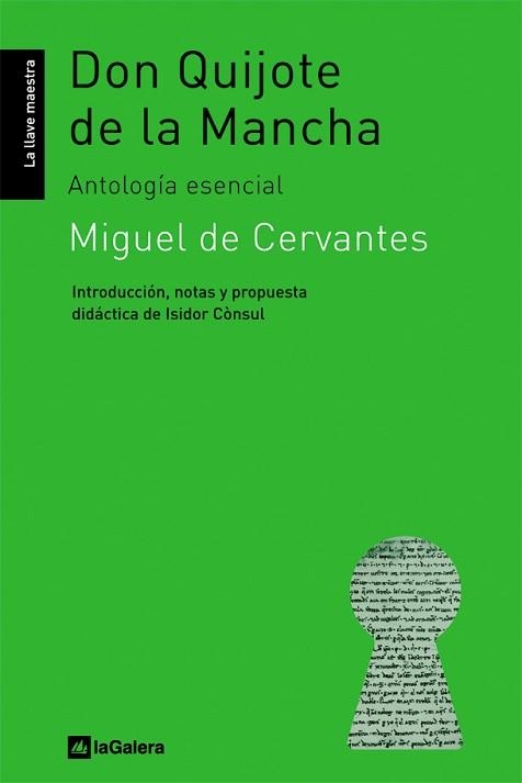 DON QUIJOTE DE LA MANCHA. ANTOLOGIA ESENCIAL (LA LLAVE MAEST | 9788424624606 | DE CERVANTES, MIGUEL | Llibreria Aqualata | Comprar llibres en català i castellà online | Comprar llibres Igualada