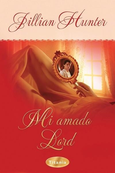 MI AMADO LORD (ROMANTICA-HISTORICA) | 9788496711006 | HUNTER, JILLIAN | Llibreria Aqualata | Comprar llibres en català i castellà online | Comprar llibres Igualada