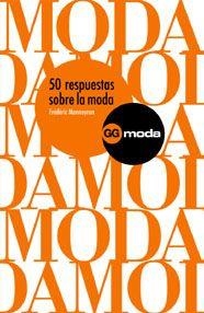 50 RESPUESTAS SOBRE LA MODA | 9788425221286 | MONNEYRON, FREDERIC | Llibreria Aqualata | Comprar llibres en català i castellà online | Comprar llibres Igualada