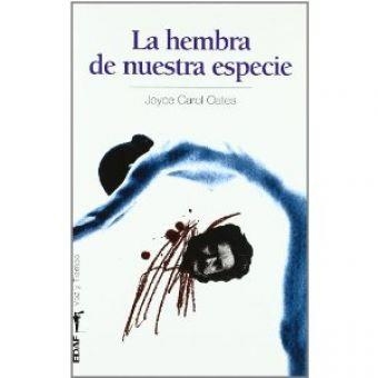 HEMBRA DE NUESTRA ESPECIE, LA (VOZ Y TIEMPO 13) | 9788441418257 | CAROL OATES, JOYCE | Llibreria Aqualata | Comprar llibres en català i castellà online | Comprar llibres Igualada